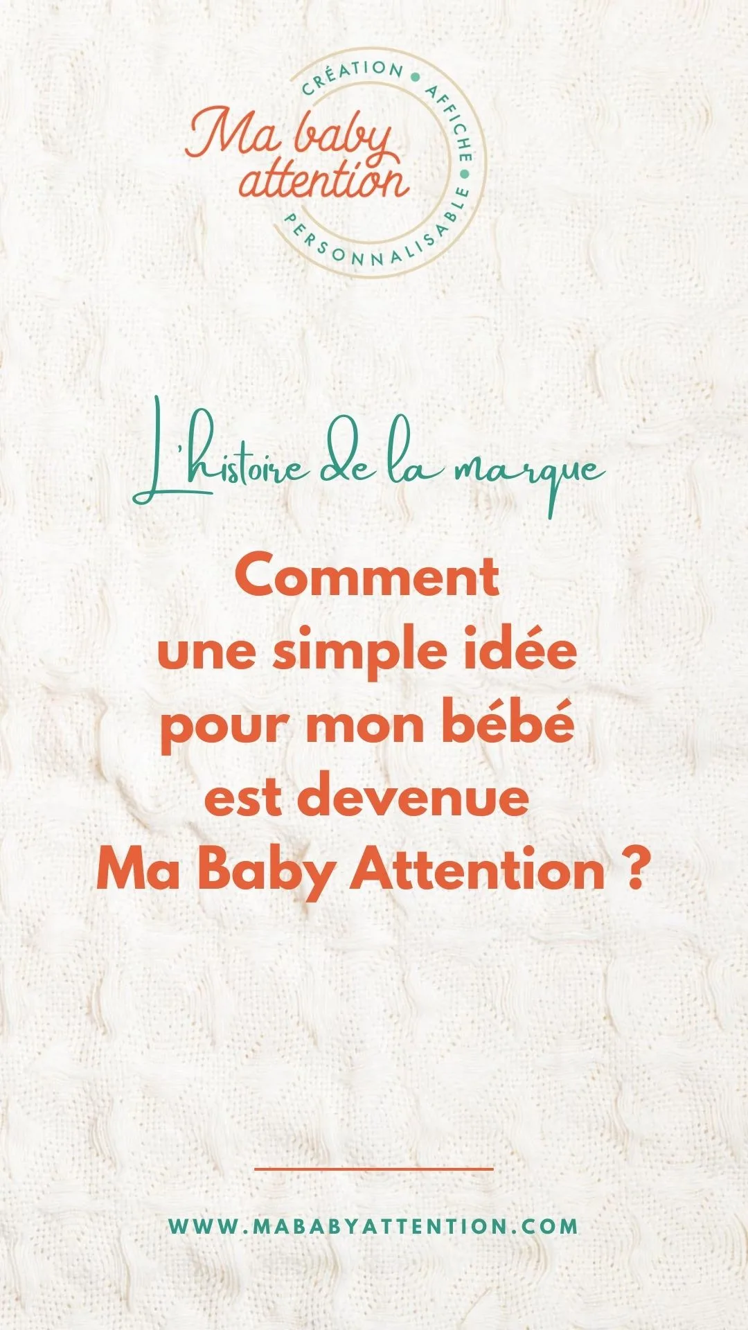 l'histoire de la marque Ma baby attention